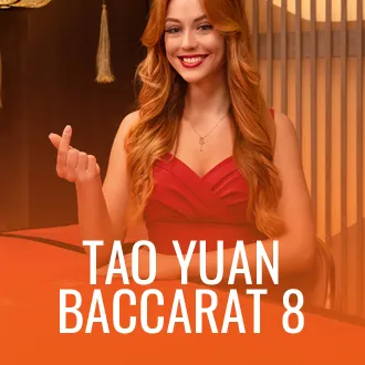 Tao Yuan Baccarat 8