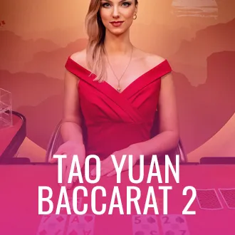 Tao Yuan Baccarat 2