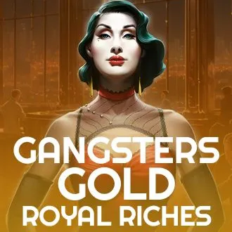 Gangsters Gold - Royal Riches