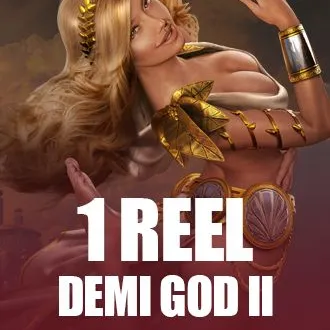 1 Reel Demi God II