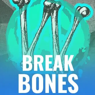 Break Bones