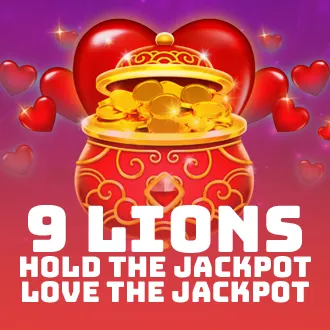 9 Lions: Hold the Jackpot Love the Jackpot