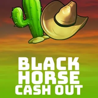 Black Horse Cash Out