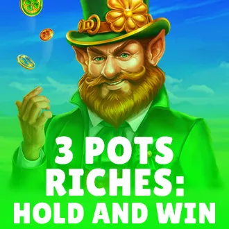3 Pots Riches: Hold and Win