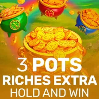 3 Pots Riches Extra: Hold and Win