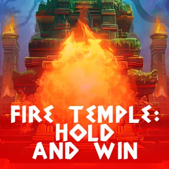 Fire Temple: Hold and Win