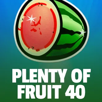 Plenty of Fruit 40