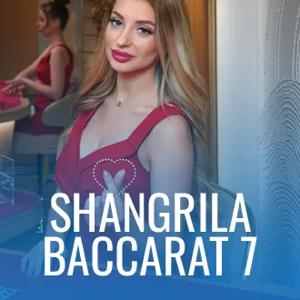 Shangrila Baccarat 7