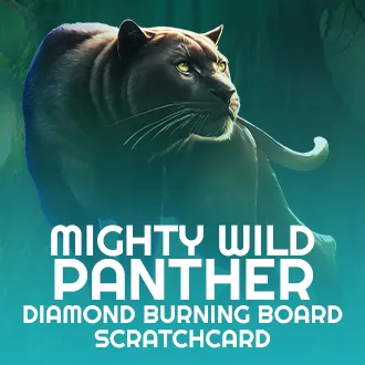 Mighty Wild: Panther Diamond Burning Board Scratchcard