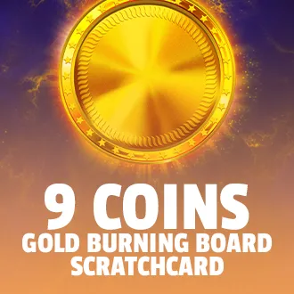 9 Coins: Gold Burning Board Scratchcard