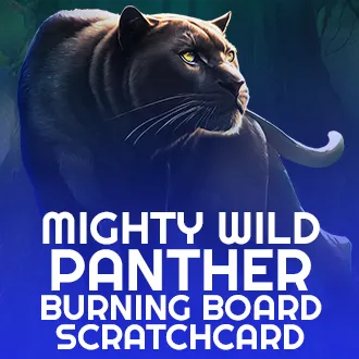 Mighty Wild: Panther Burning Board Scratchcard