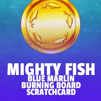 Mighty Fish: Blue Marlin Burning Board Scratchcard
