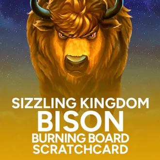 Sizzling Kingdom: Bison Burning Board Scratchcard