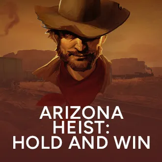 Arizona Heist: Hold and Win