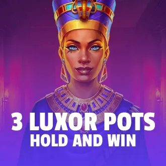 3 Luxor Pots: Hold and Win