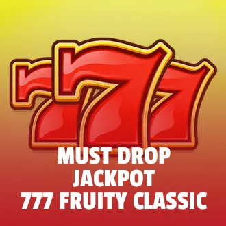 Must drop Jackpot 777 Fruity Classic