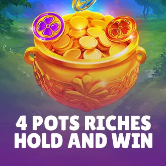 4 Pots Riches: Hold and Win