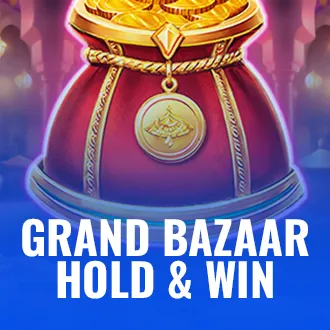 Grand Bazaar Hold & Win