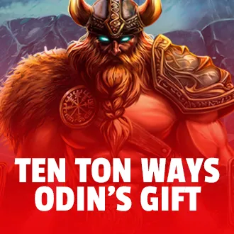 Ten Ton Ways Odin's Gift